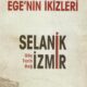SEMRA YEŞİL’İN “EGE’NİN İKİZLERİ SELANİK-İZMİR” KİTABI ÇIKTI